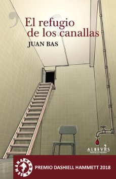 Descargas de libros de texto para ipad EL REFUGIO DE LOS CANALLAS in Spanish  9788417077761 de JUAN BAS