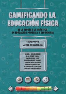 Los mejores libros descargan google books GAMIFICANDO LA EDUCACIÓN FÍSICA (Literatura española) 9788417445461 de VARIOS AUTORES 