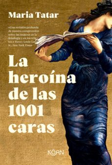 Libros en pdf descargados LA HEROINA DE LAS 1001 CARAS MOBI RTF ePub (Literatura española) de MARIA TATAR