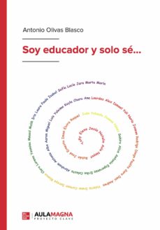 Descarga gratuita del libro j2me. SOY EDUCADOR Y SOLO SE 9788419187161 in Spanish de ANTONIO OLIVAS BLASCO PDB ePub PDF
