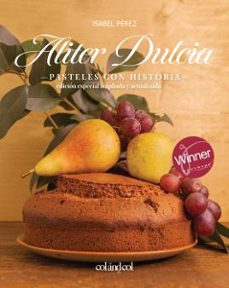 Descarga libros gratis ALITER DULCIA. PASTELES CON HISTORIA (Literatura española)