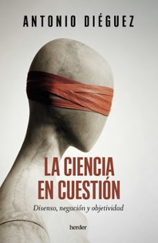Descarga de libros electrónicos gratuitos para nook LA CIENCIA EN CUESTIÓN (Literatura española) de ANTONIO DIEGUEZ