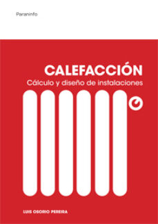 Descargar CALEFACCION. CALCULO Y DISEÑO DE INSTALACIONES gratis pdf - leer online