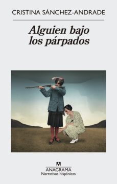Descargas gratuitas de libros electrónicos amazon ALGUIEN BAJO LOS PÁRPADOS PDF de CRISTINA SANCHEZ ANDRADE (Literatura española) 9788433998361