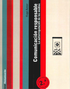 9788434413061 - Comunicación responsable; la autorregulación de los medios (Hugo Aznar) - (Audiolibro Voz Humana)