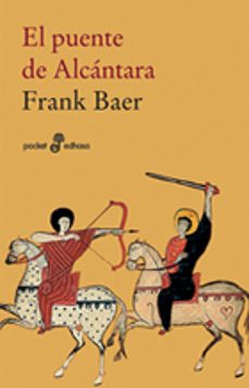 Electrónica ebooks descarga gratuita pdf EL PUENTE DE ALCANTARA  9788435018661 de FRANK BAER in Spanish