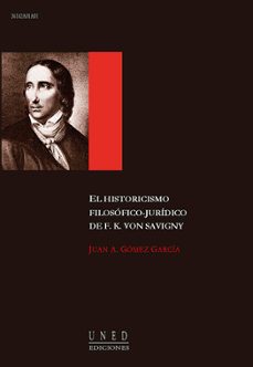 Portada de EL HISTORICISMO FILOSOFICO-JURIDICO DE F.K. VON SAVIGNY