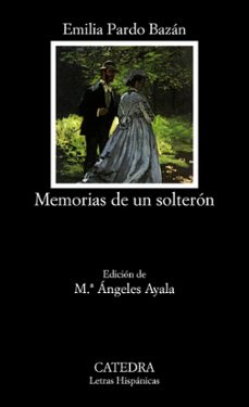 Ebook de google descargar MEMORIAS DE UN SOLTERON 9788437621661 de EMILIA PARDO BAZAN (Spanish Edition)