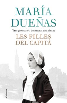 Kindle descarga de libros LES FILLES DEL CAPITÀ 9788466423861 (Spanish Edition) de MARIA DUEÑAS