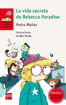 Portada de LA VIDA SECRETA DE REBECCA PARADISE (PREMIO BARCO DE VAPOR 2015)