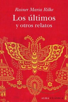 Descargas gratuitas de libros electrónicos para kindle LOS ULTIMOS Y OTROS RELATOS 9788484285861 (Spanish Edition) iBook PDF de RAINER MARIA RILKE