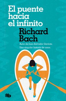 EL PUENTE HACIA EL INFINITO | RICHARD BACH | Casa del Libro México