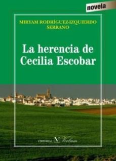 Libros de descarga de archivos pdf. LA HERENCIA DE CECILIA ESCOBAR PDF FB2 de MIRYAM RODRIGUEZ-IZQUIERDO (Spanish Edition)