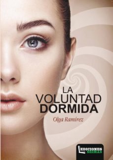 Descargar libro en joomla LA VOLUNTAD DORMIDA CHM de OLGA RAMIREZ 9788494512261 in Spanish