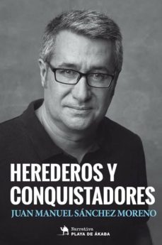Epub descargar gratis ebooks HEREDEROS Y CONQUISTADORES  (Literatura española)