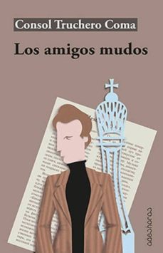 Descarga gratis libros de audio para computadora LOS AMIGOS MUDOS (Spanish Edition)