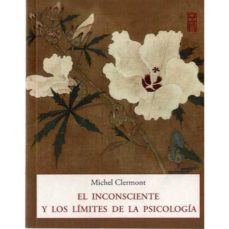 Foro de descarga de libros electrónicos de Kindle EL INCONSCIENTE Y LOS LIMITES DE LA PSICOLOGIA de MICHEL CLERMONT