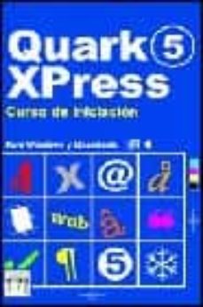 Libros gratis en descarga QUARKXPRESS 5: CURSO DE INICIACION PARA WINDOWS Y MACINTOSH ePub en español