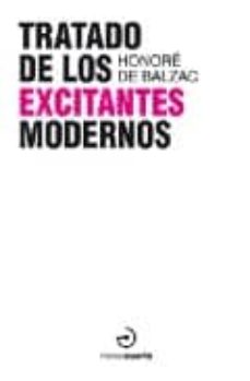 Pdf libros en línea descarga gratuita TRATADO DE LOS EXCITANTES MODERNOS  de HONORE DE BALZAC 9788496675261 en español