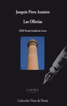 Descargas de libros gratis para reproductores de mp3 LAS OLLERIAS  (PREMIO LOEWE POESIA 2010) ePub MOBI CHM 9788498957761 de JOAQUIN PEREZ AZAUSTRE (Spanish Edition)