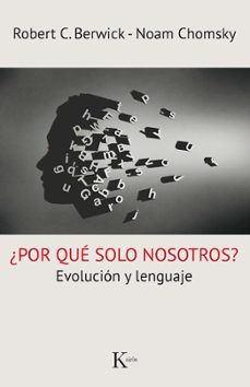 Descargar ¿POR QUE SOLO NOSOTROS?: EVOLUCION Y LENGUAJE gratis pdf - leer online