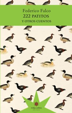 Compartir libros y descargar gratis. 222 PATITOS Y OTROS CUENTOS en español de FEDERICO FALCO