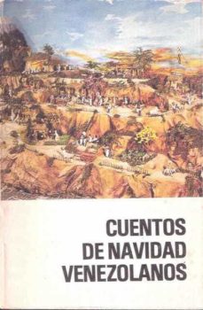 CUENTOS DE NAVIDAD VENEZOLANOS de EUNICE ESCALONA (RECOPILACION) | Casa del  Libro