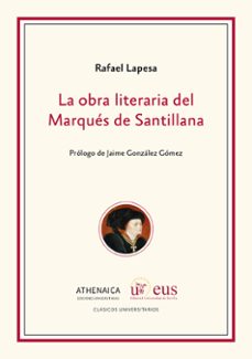 Portada de LA OBRA LITERARIA DEL MARQUES DE SANTILLANA