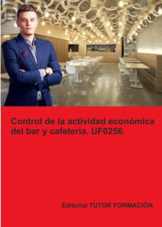 Portada de UF0256 - CONTROL DE LA ACTIVIDAD ECONOMICA DEL BAR Y CAFETERIA