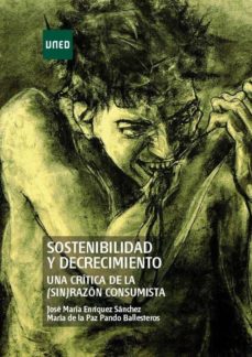 Portada de SOSTENIBILIDAD Y DECRECIMIENTO. UNA CRTICA DE LA (SIN)RAZN CONSUMISTA