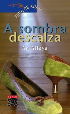Portada de A SOMBRA DESCALZA (PREMIO LAZARILLO 2005)