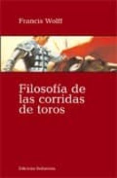 Portada de FILOSOFIA DE LAS CORRIDAS DE TOROS