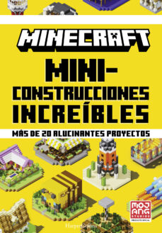 Portada de MINECRAFT OFICIAL: MINICONSTRUCCIONES INCREIBLES (EBOOK)