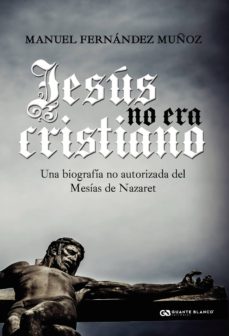 Portada de JESUS NO ERA CRISTIANO