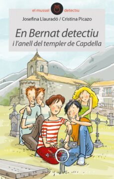 Portada de EN BERNAT DETECTIU I L ANELL DEL TEMPLER DE CAPDELLA