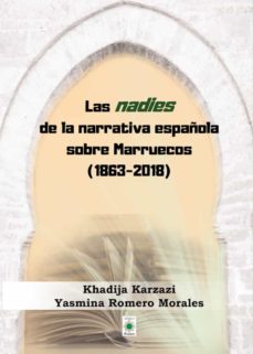 Portada de LAS NADIES  DE LA NARRATIVA ESPAOLA SOBRE  MARRUECOS (1863-2018)