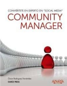 Portada de COMMUNITY MANAGER: CONVIERTETE EN EXPERTO EN SOCIAL MEDIA