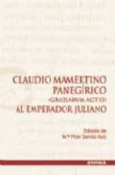 Portada de CLAUDIO MAMERTINO. PANEGIRICO (GRATIARUM ACTIO) AL EMPERADOR JULI ANO