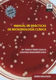 Portada de MANUAL DE PRACTICAS DE MICROBIOLOGIA CLINICA (3ª EDICION)
