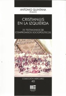 Portada de CRISTIAN@S EN LA IZQUIERDA. 25 TESTIMONIOS DE COMPROMISOS SOCIOPO LITICOS