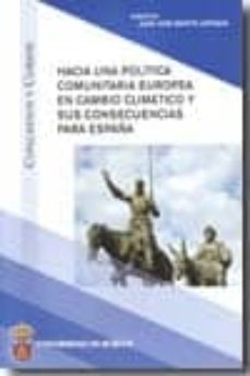 Portada de HACIA UNA POLITICA COMUNITARIA EUROPEA EN CAMBIO CLIMATICO Y SUS CONSECUENCIAS PARA ESPAÑA