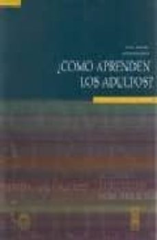 Descargar ¿COMO APRENDEN LOS ADULTOS?: UNA MIRADA PSICOEDUCATIVA gratis pdf - leer online