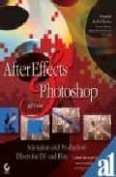 Audiolibros en inglés descargar mp3 gratis AFTER EFFECTS & PHOTOSHOP: ANIMATION AND PRODUCTION EFFECTS FOR D V AND FILM (+ DVD) 9780782143171 de JEFF FOSTER