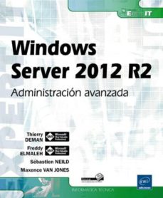 Ebooks gratis para descargar en pc WINDOWS SERVER 2012 R2: ADMINISTRACION AVANZADA PDF MOBI RTF (Spanish Edition) 9782746089471 de SEBASTIEN NEILD