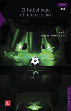 el futbol bajo el microscopio (ebook)-raúl rojas gonzález-9786071676771