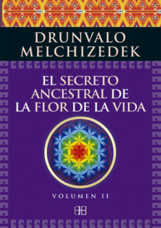 Descargar EL SECRETO ANCESTRAL DE LA FLOR DE LA VIDA. VOLUMEN 2 gratis pdf - leer online