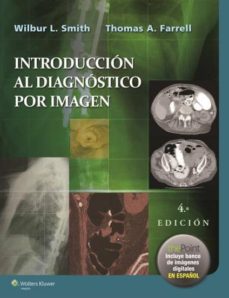 Descarga libros gratis para itouch INTRODUCCIÓN AL DIAGNÓSTICO POR IMAGEN (4ª ED.) (Spanish Edition) 9788416004171  de WILBUR L. SMITH, THOMAS A. FARRELL