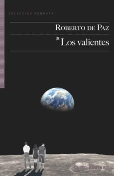 Descarga gratuita de libros electrónicos de pda en español. LOS VALIENTES de ROBERTO DE PAZ (Literatura española) 9788416148271 ePub