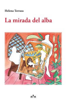 Descarga el libro de epub gratis LA MIRADA DEL ALBA de HELENA TERRAZA