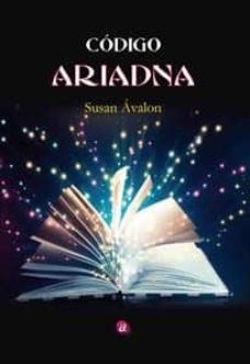 Descarga gratuita de Ebooks uk CODIGO ARIADNA ePub iBook FB2 de SUSAN AVALON 9788416814671 en español